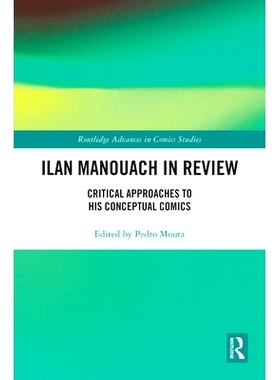 预订 Ilan Manouach in Review: Critical Approaches to his Conceptual Comics 伊兰·马努阿评论：对其概念漫画的批判方法: 978