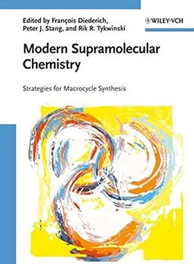 【预订】Modern Supramolecular Chemistry - Strategies For Macrocycle Synthesis