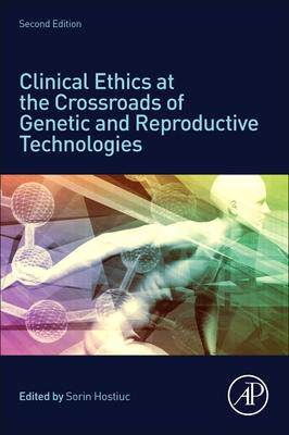 [预订]Clinical Ethics at the Crossroads of Genetic and Reproductive Technologies 9780443190452