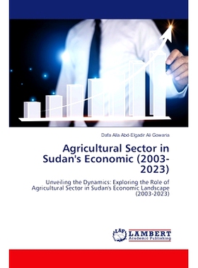 预订 Agricultural Sector in Sudan’s Economic (2003-2023): 9786207485888