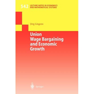 Bargaining Wage and Economic 9783540215226 预订 Growth Union
