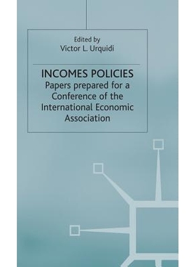 预订 Incomes Policies: Papers prepared for a Conference of the International Economic Association: 9780333470824