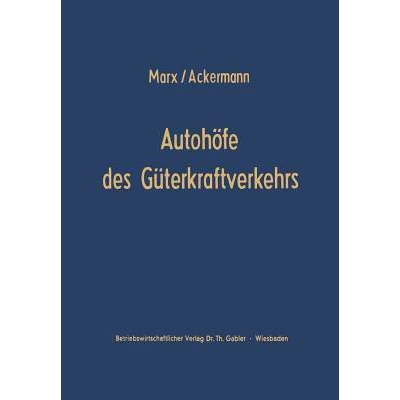 预订 Autohöfe des Güterkraftverkehrs: Entwicklung und Funktionen. Ein Beitrag zur Verkehrsrationalisierung und Verkehr