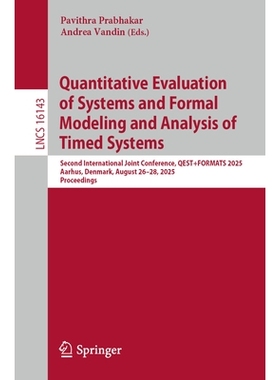 预订 Quantitative Evaluation of Systems and Formal Modeling and Analysis of Timed Systems: Second International Joint Co