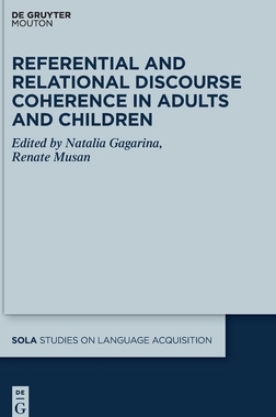 【预订】Referential and Relational Discourse Coherence in Adults and Children