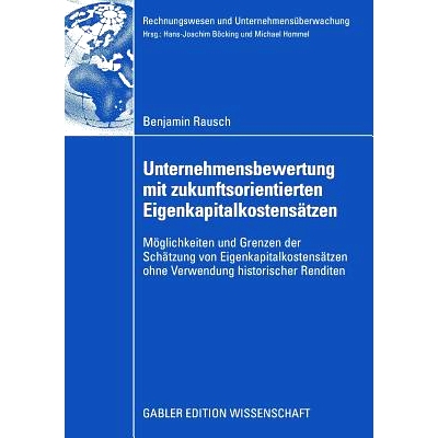 预订 Unternehmensbewertung mit zukunftsorientierten Eigenkapitalkostensätzen: Möglichkeiten und Grenzen der Schätzung