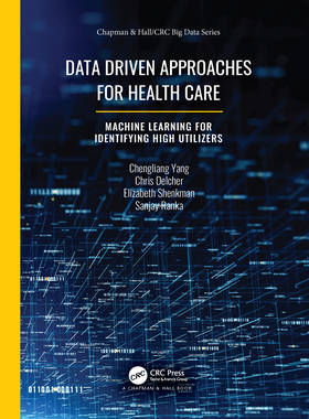 【预订】Data Driven Approaches for Healthcare: Machine Learning for Identifying High Utilizers 9781032088686