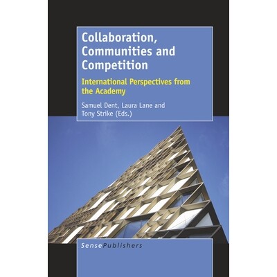 预订 Collaboration, Communities and Competition: International Perspectives from the Academy 协作、社区和竞争：学院的国