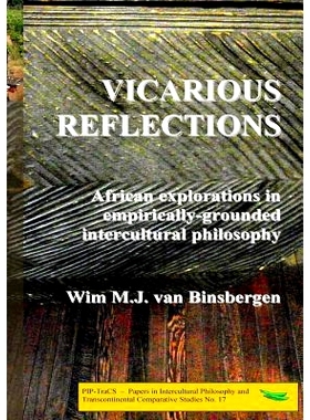预订 Vicarious reflections: African explorations in empirically-grounded intercultural philosophy: 9789078382294