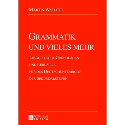 预订 Grammatik und vieles mehr: Linguistische Grundlagen und Lernziele für den Deutschunterricht der Sekundarstufen: 97