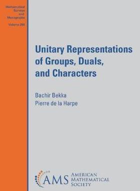 [预订]Unitary Representations of Groups, Duals, and Characters 9781470456276
