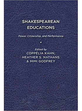 预订 Shakespearean Educations: Power, Citizenship, and Performance: 9781644531488