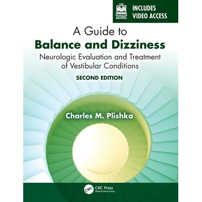 预订 A Guide to Balance and Dizziness: Neurologic Evaluation and Treatment of Vestibular Conditions: 9781638220817