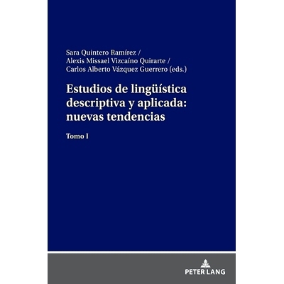预订 Estudios de lingüística descriptiva y aplicada: nuevas tendencias: Tomo I 描述性和应用语言学研究：新趋势: 9783631