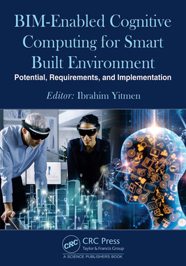 【预订】BIM-Enabled Cognitive Computing for Smart Built Environment: Potential, Requirements a 9780367861834