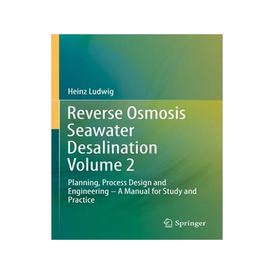 [预订]Reverse Osmosis Seawater Desalination Volume 2 9783030819293