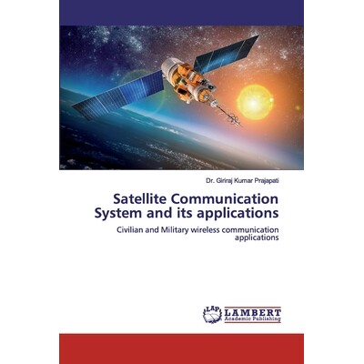 预订 Satellite Communication System and its applications: 9786139994984