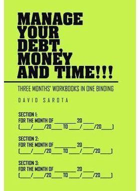 预订 Manage Your Debt, Money and Time!!!: [Three Months’ Workbooks In One Binding]: 9781514479384