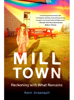 预订 Mill Town: Reckoning with What Remains 磨坊镇：清算剩下的东西: 9781250799685