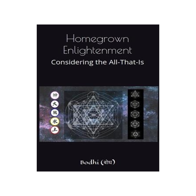 [预订]Homegrown Enlightenment: Considering the All-That-Is 9781792379857