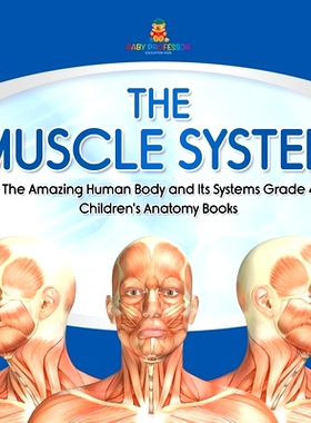 预订 The Muscle System The Amazing Human Body and Its Systems Grade 4 Children’s Anatomy Books: 9781541959552