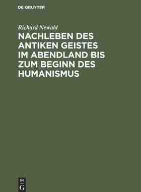 【预订】Nachleben des antiken Geistes im Abendland bis zum Beginn des Humani 9783111230023