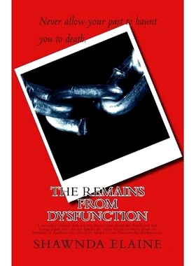 预订 The Remains from Dysfunction: I can tell it better than anyone. Stories about my life and the mess of it.: 97815120