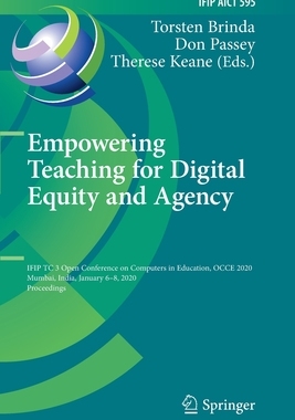 【预订】Empowering Teaching for Digital Equity and Agency: IFIP TC 3 Open Conference on Comput 9783030598495