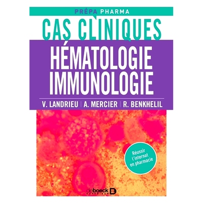 预订 Hématologie, immunologie : cas cliniques 血液学、免疫学：临床病例: 9782807317901