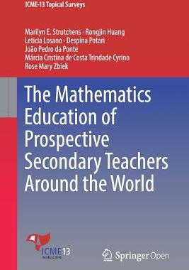 【预订】The Mathematics Education of Prospective Secondary Teachers Around the World
