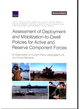 预订 Assessment of Deployment- and Mobilization-to-Dwell Policies for Active and Reserve Component Forces: An Examinatio