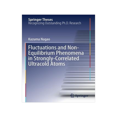 [预订]Fluctuations and Non-Equilibrium Phenomena in Strongly-Correlated Ultracold Atoms 9789811571732