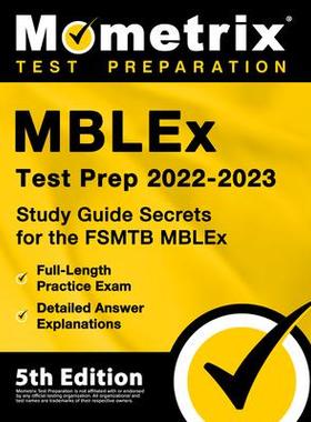 [预订]Mblex Test Prep 2022-2023 - Study Guide Secrets for the Fsmtb Mblex, Full-Length Practice Exam, Deta 9781516720613