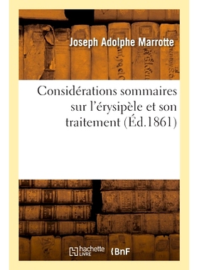 预订 Considérations sommaires sur l’érysipèle et son traitement 丹毒及其*的总结思考: 9782013050838