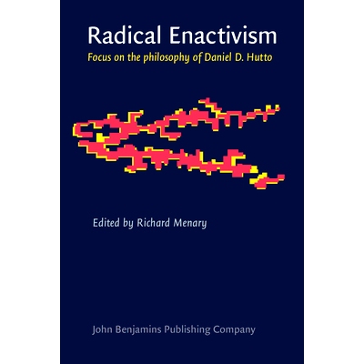 预订 Radical Enactivism: Intentionality, Phenomenology and Narrative 激进生成论:国际化,现象学与叙述: 9789027241511