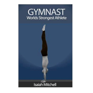 Strongest 预订 Gymnast. Worlds 9781491089439 Athlete.