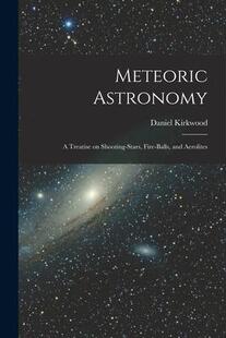 Astronomy 9781015032132 Aerolites stars 预订 Meteoric Fire Treatise and balls Shooting