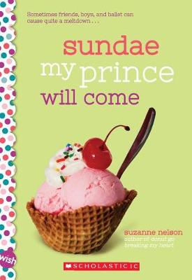 【预订】Sundae My Prince Will Come: A Wish Novel