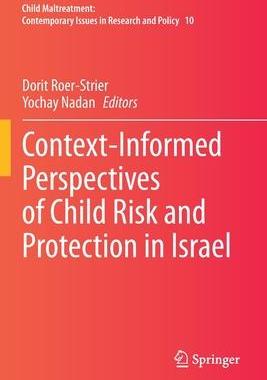 [预订]Context-Informed Perspectives of Child Risk and Protection in Israel 9783030442804