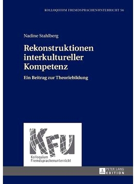 预订 Rekonstruktionen interkultureller Kompetenz: Ein Beitrag zur Theoriebildung: 9783631674796