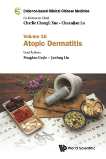 【预订】Evidence-Based Clinical Chinese Medicine - Volume 16: Atopic Dermatitis