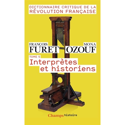 预售 法国大革命批判词典5 2024傅雷翻译奖入围 Dictionnaire critique de la Révolution française Interprètes et historien