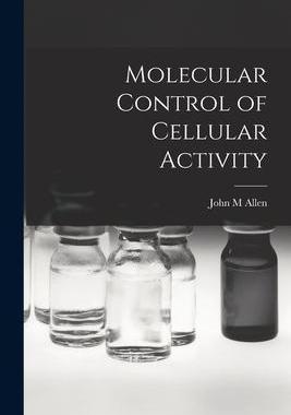 [预订]Molecular Control of Cellular Activity 9781014456199