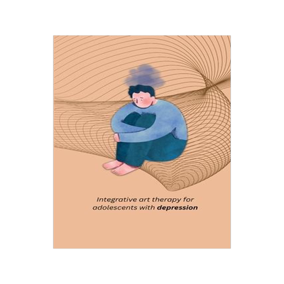 [预订]Integrative art therapy for adolescents with depression 9781805247371