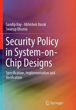 【预订】Security Policy in System-On-Chip Designs: Specification, Implementation and Verification