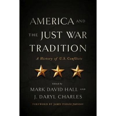 预订 America and the Just War Tradition: A History of U.S. Conflicts 美国与正义战争传统：美国冲突史: 9780268105266
