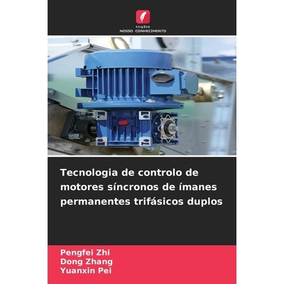 预订 Tecnologia de controlo de motores síncronos de ímanes permanentes trifásicos duplos: DE: 9786209235504
