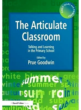 预订 The Articulate Classroom: Talking and Learning in the Primary School: 9781138172494