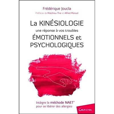 预订 La kinésiologie : une réponse à vos troubles émotionnels et psychologiques 运动机能学：情绪和心理障碍的答案: 97