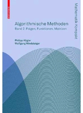 预订 Algorithmische Methoden: Band 2: Funktionen, Matrizen, Multivariate Polynome: 9783764385156